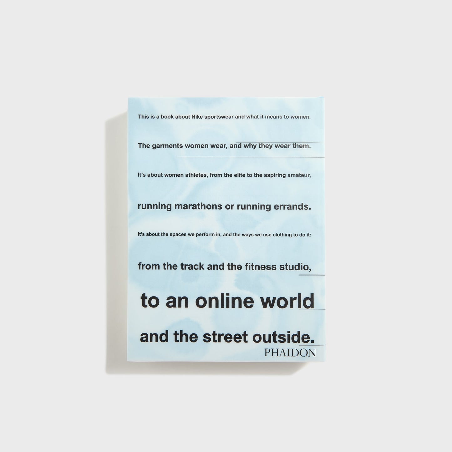 Men|Women Kith PHAIDON Look Good, Feel Good, Play Good Nike Apparel by Maisie Skidmor