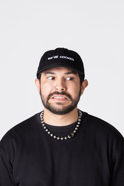 Intentionally Blank WE'RE COOKED DAD CAP