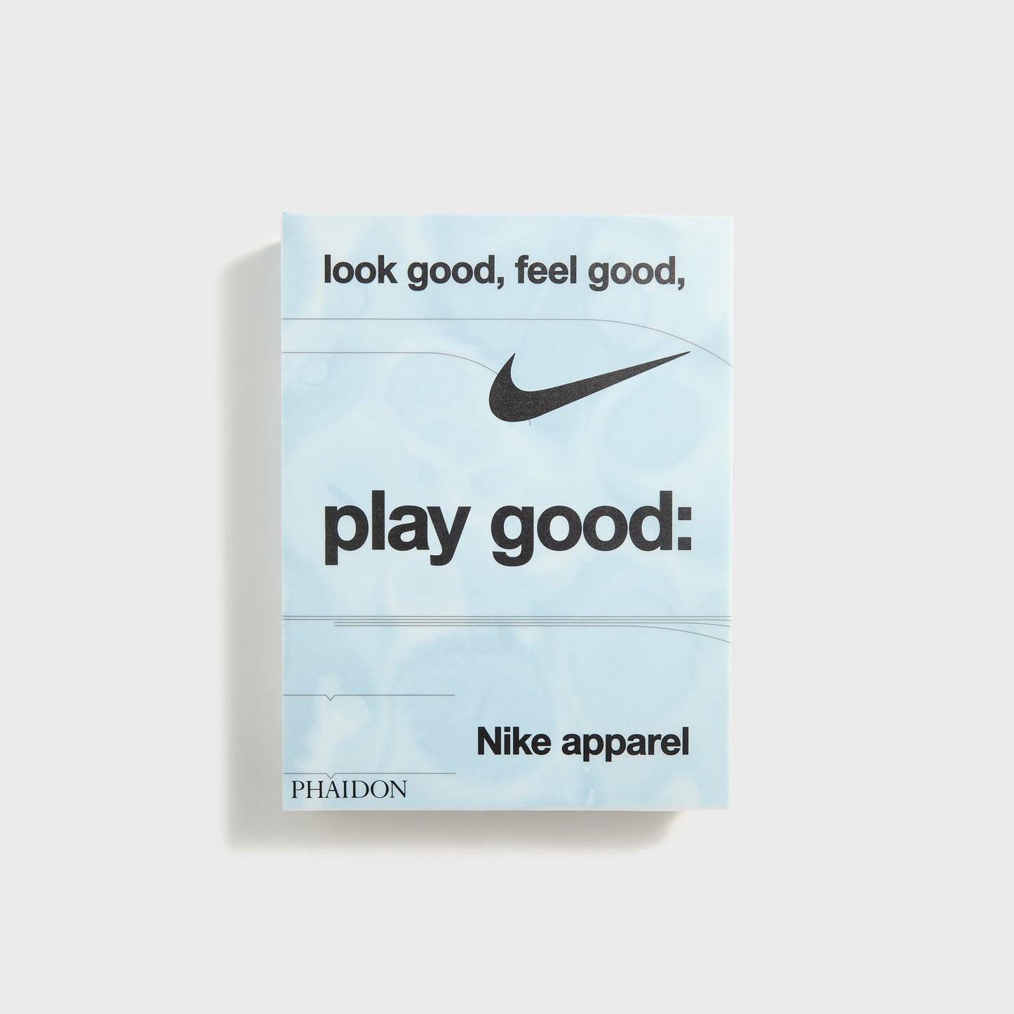 Men|Women Kith PHAIDON Look Good, Feel Good, Play Good Nike Apparel by Maisie Skidmor