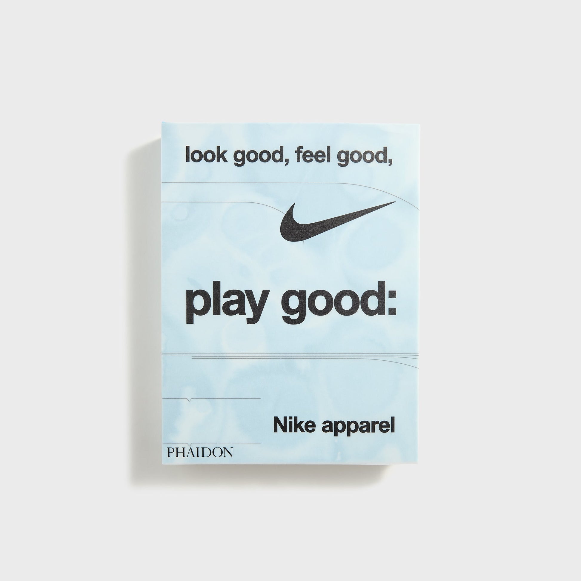 Men|Women Kith PHAIDON Look Good, Feel Good, Play Good Nike Apparel by Maisie Skidmor
